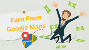 Earn From google map